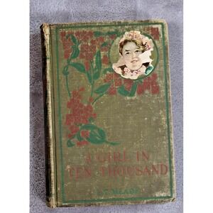 Vintage A Girl In Ten Thousand L T Meade Novel Decorative Hardcover Book